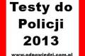 Testy do Policji 2013 - Testy na policjanta